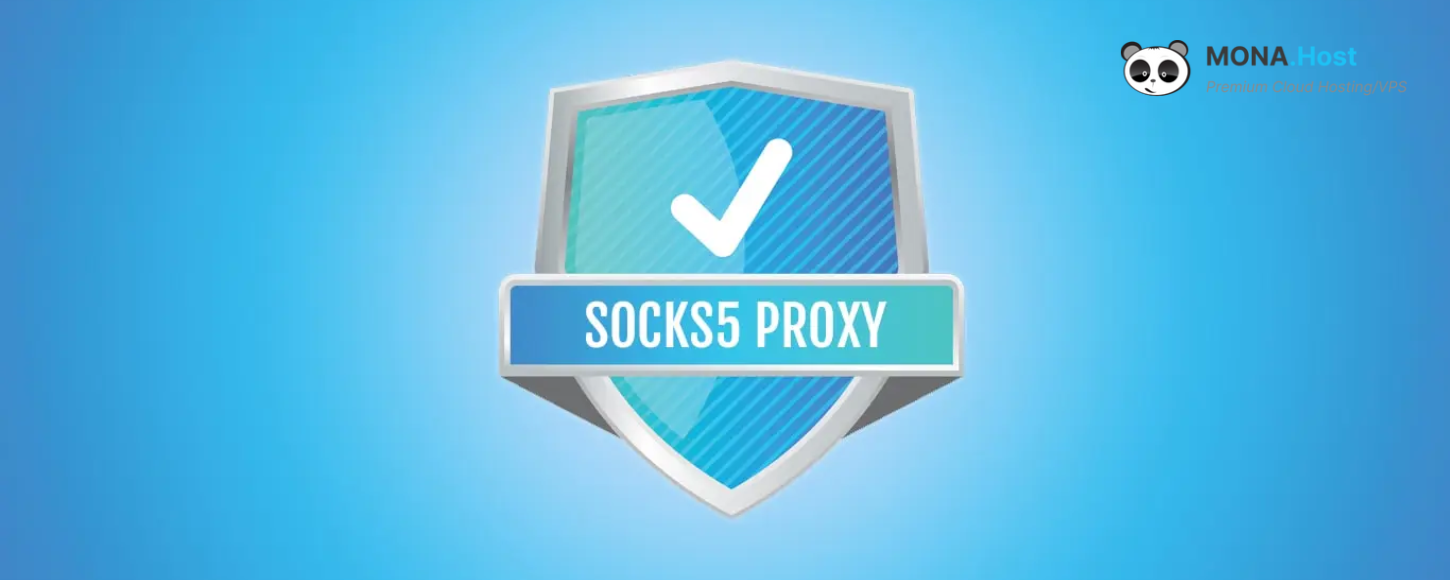 SOCKS5 là gì? Hướng dẫn cách cài đặt và sử dụng Proxy SOCKS5