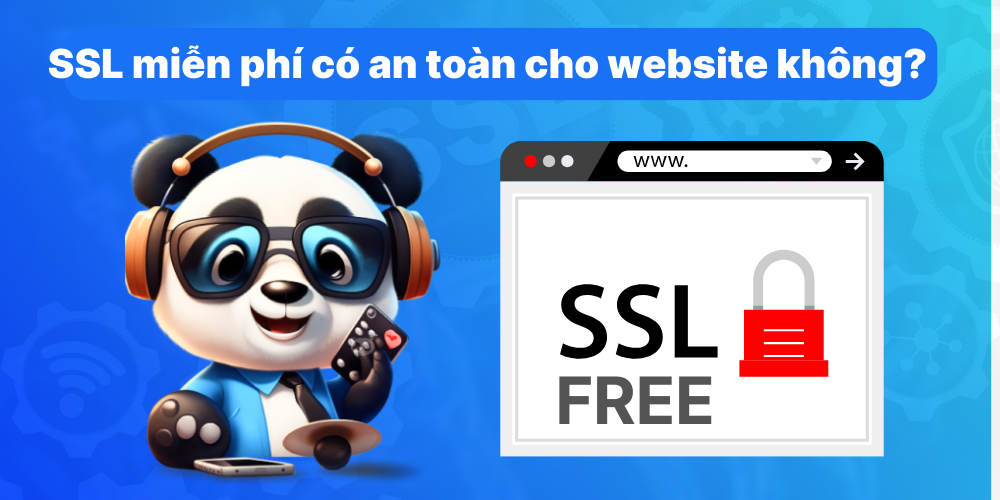 SSL miễn phí có an toàn cho website không?