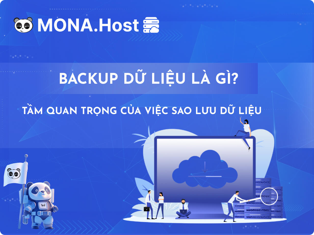 Backup dữ liệu là gì? Tâm quan trọng của web hosting backup