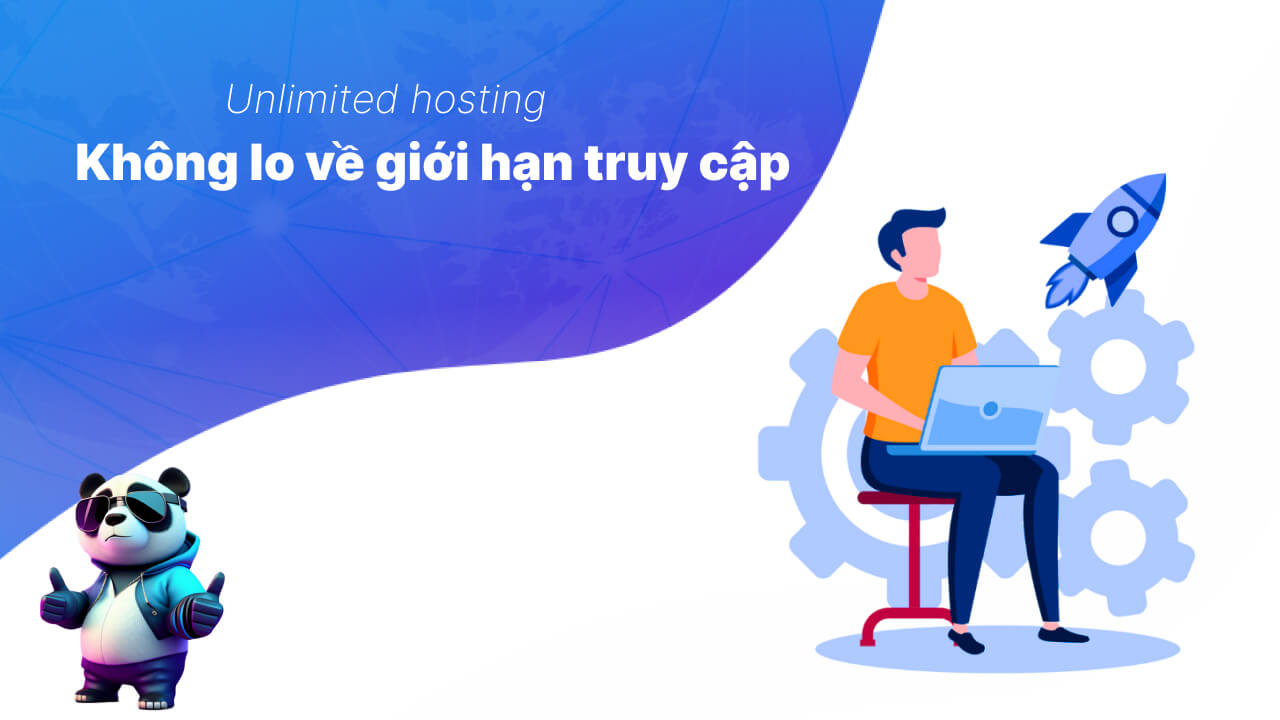 Không lo về giới hạn truy cập khi sử dụng hosting không giới hạn