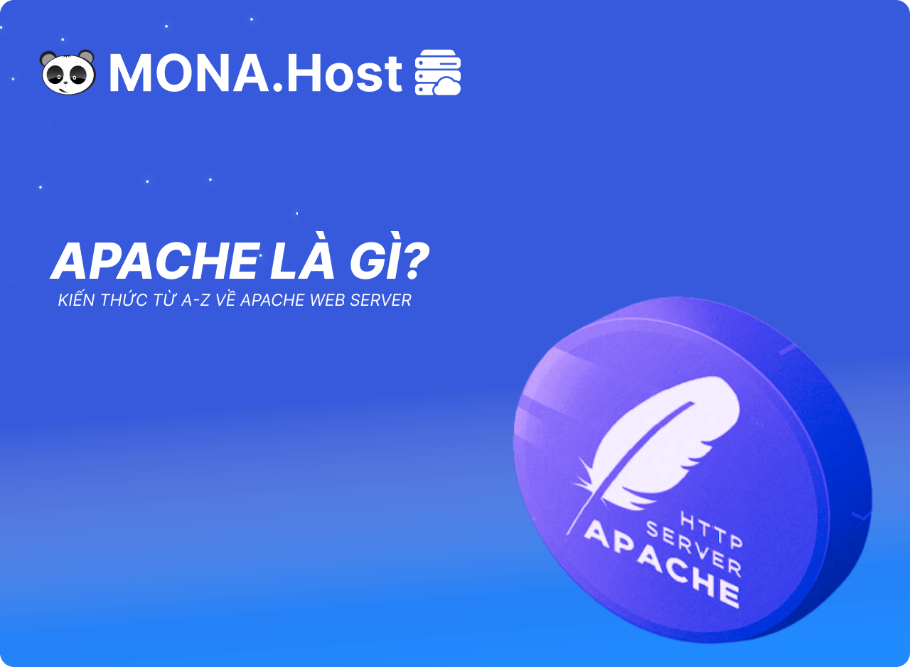 Apache Là Gì? [Hướng Dẫn] Cài Đặt Apache Web Server Chi Tiết