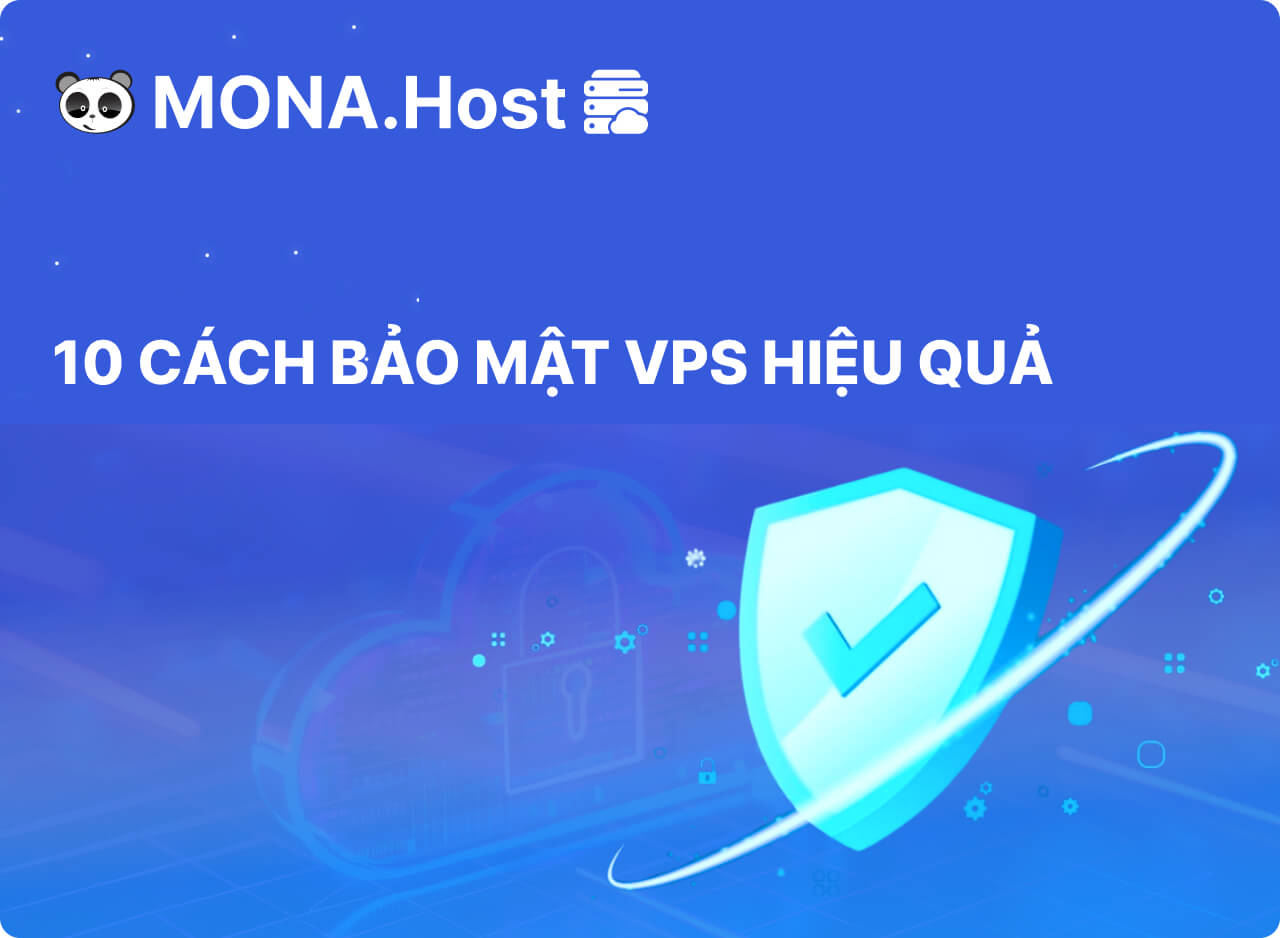 10 Cách bảo mật VPS giúp an toàn cho máy chủ