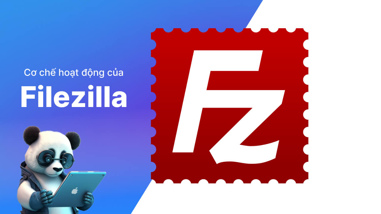 Cách thức hoạt động của Filezilla 