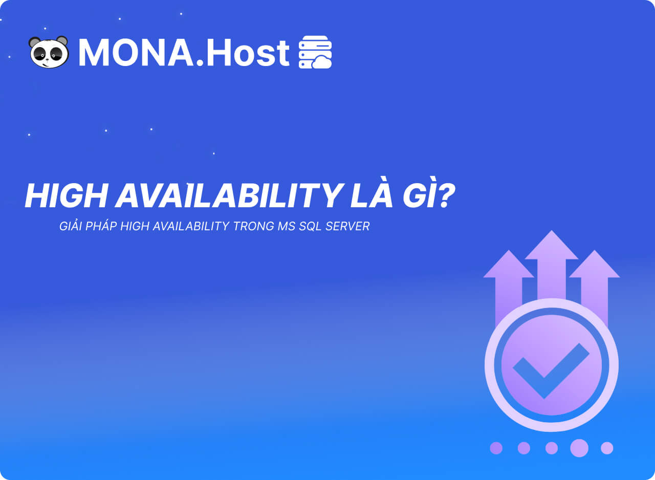 High Availability là gì? Giải pháp High Availability trong MS SQL Server
