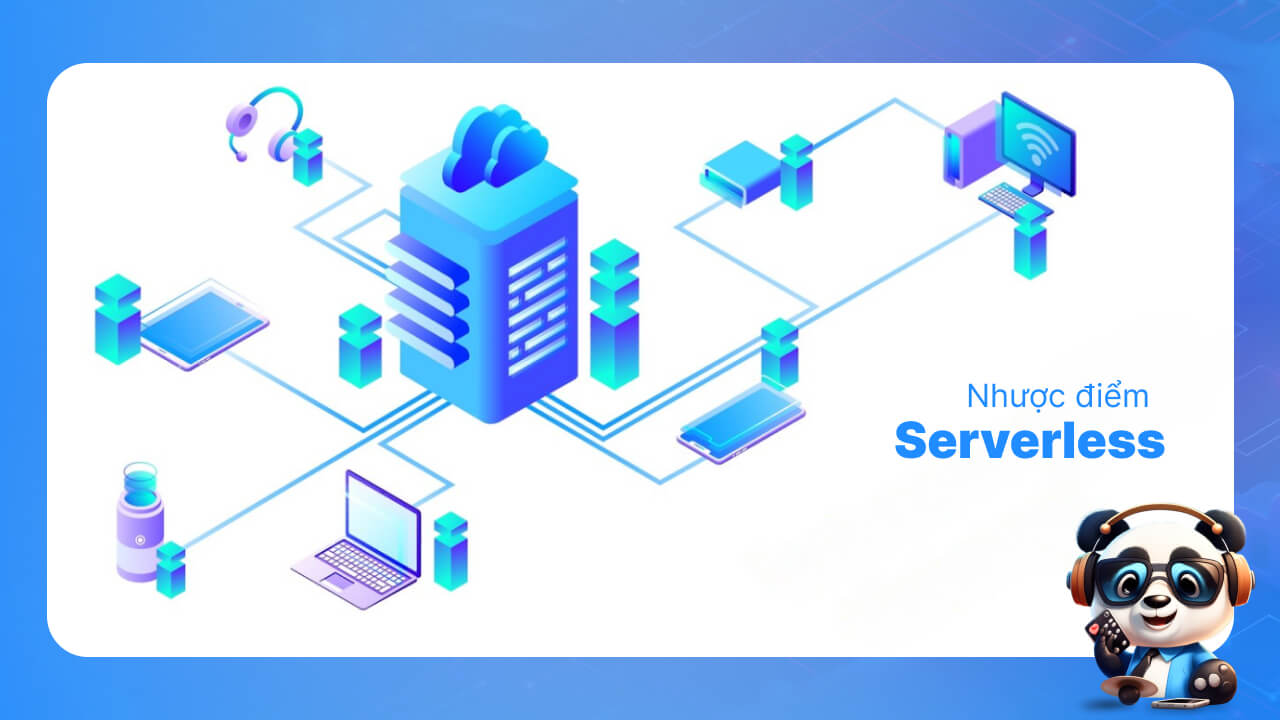 Nhược điểm của Serverless