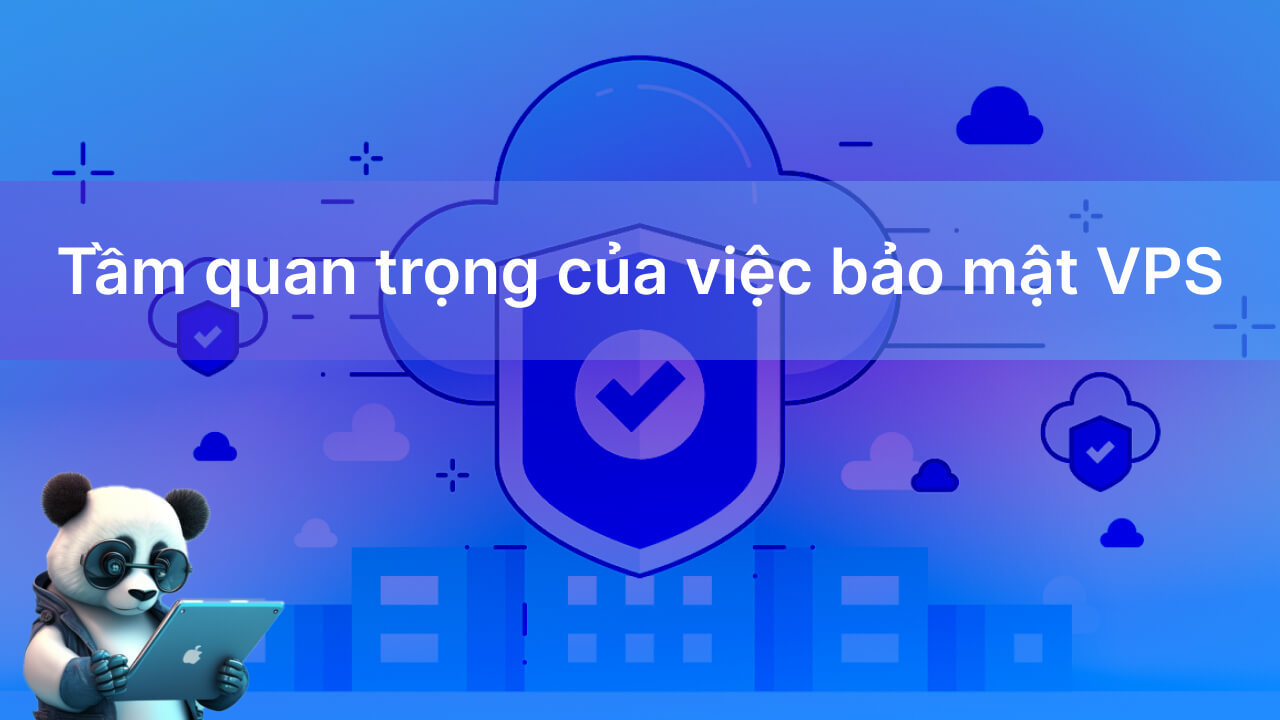 Tầm quan trọng của việc bảo mật VPS