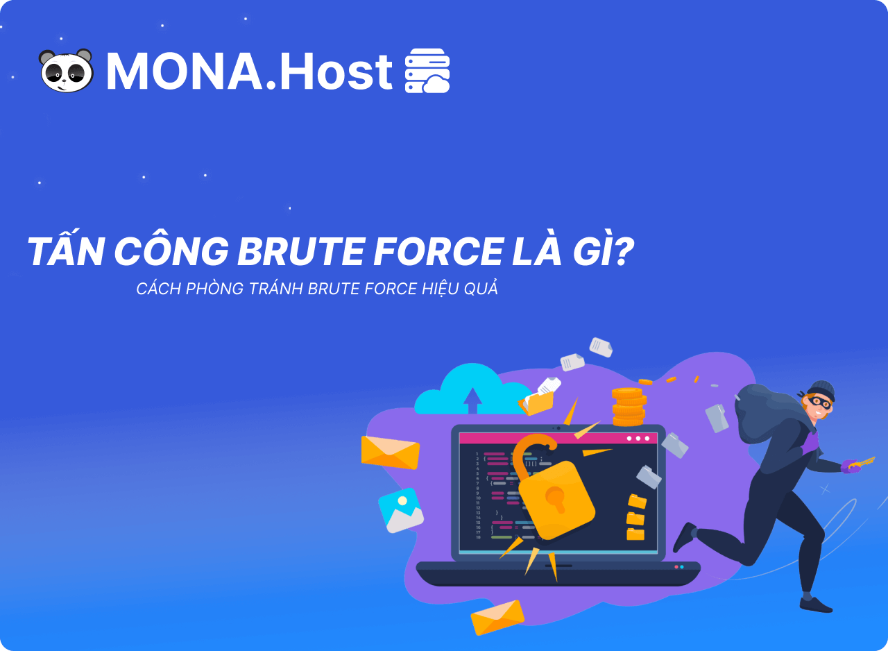 Tấn Công Brute Force Là Gì? Cách Phòng Tránh Brute Force Attack