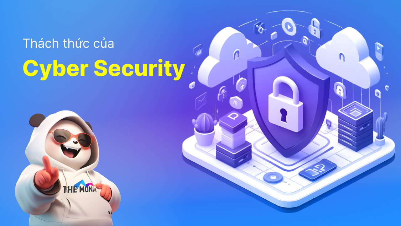 Thách thức đặt ra cho Cyber Security