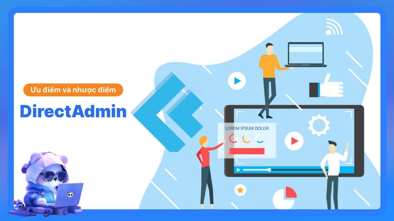 Ưu và nhược điểm của DirectAdmin là gì