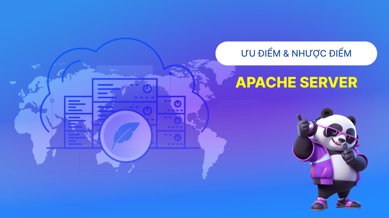 Ưu và nhược điểm của Apache là gì