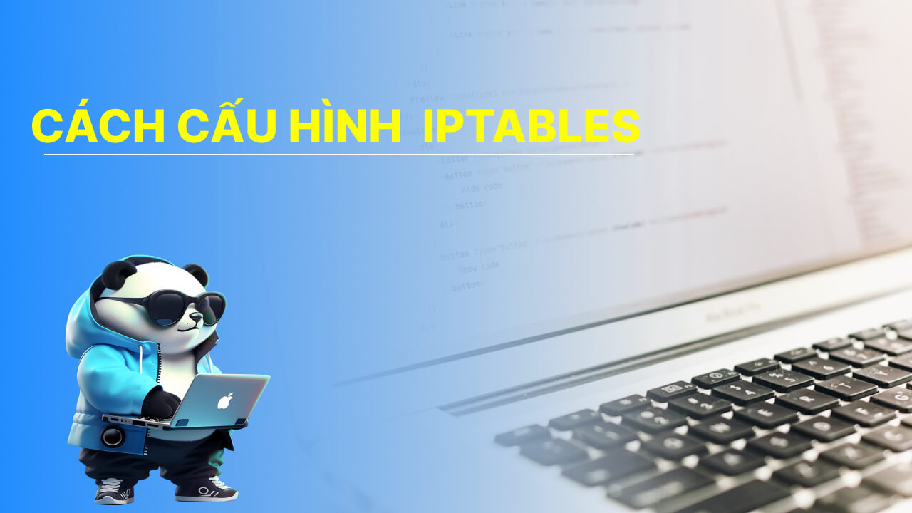 Cách cấu hình cơ bản trong IPtables