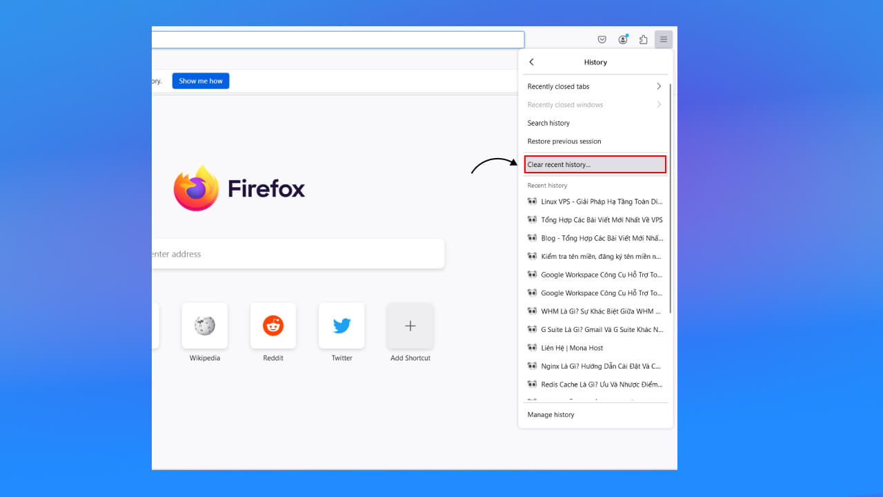 Chọn Clear Recent History. 
