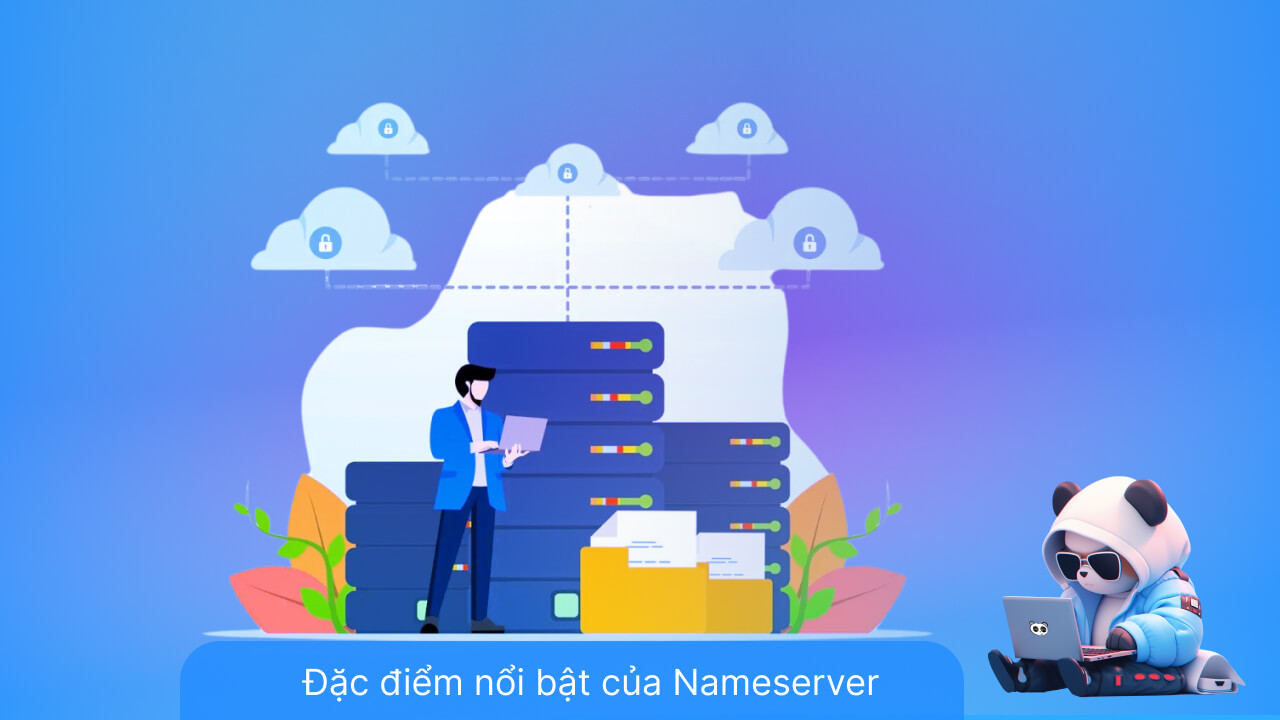 Đặc điểm nổi bật của Name Server là gì?