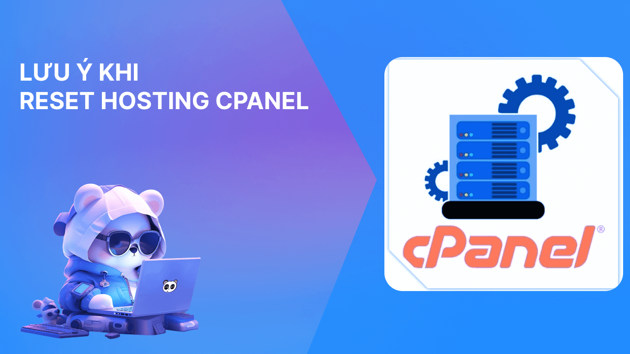 Lưu ý khi reset hosting cPanel