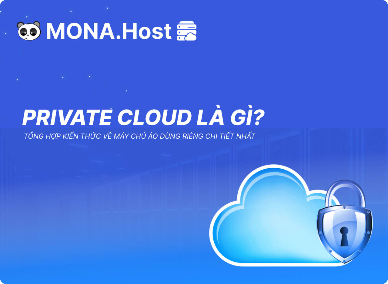 Private Cloud Là Gì? Tổng Hợp Kiến Thức Về Private Cloud Chi Tiết