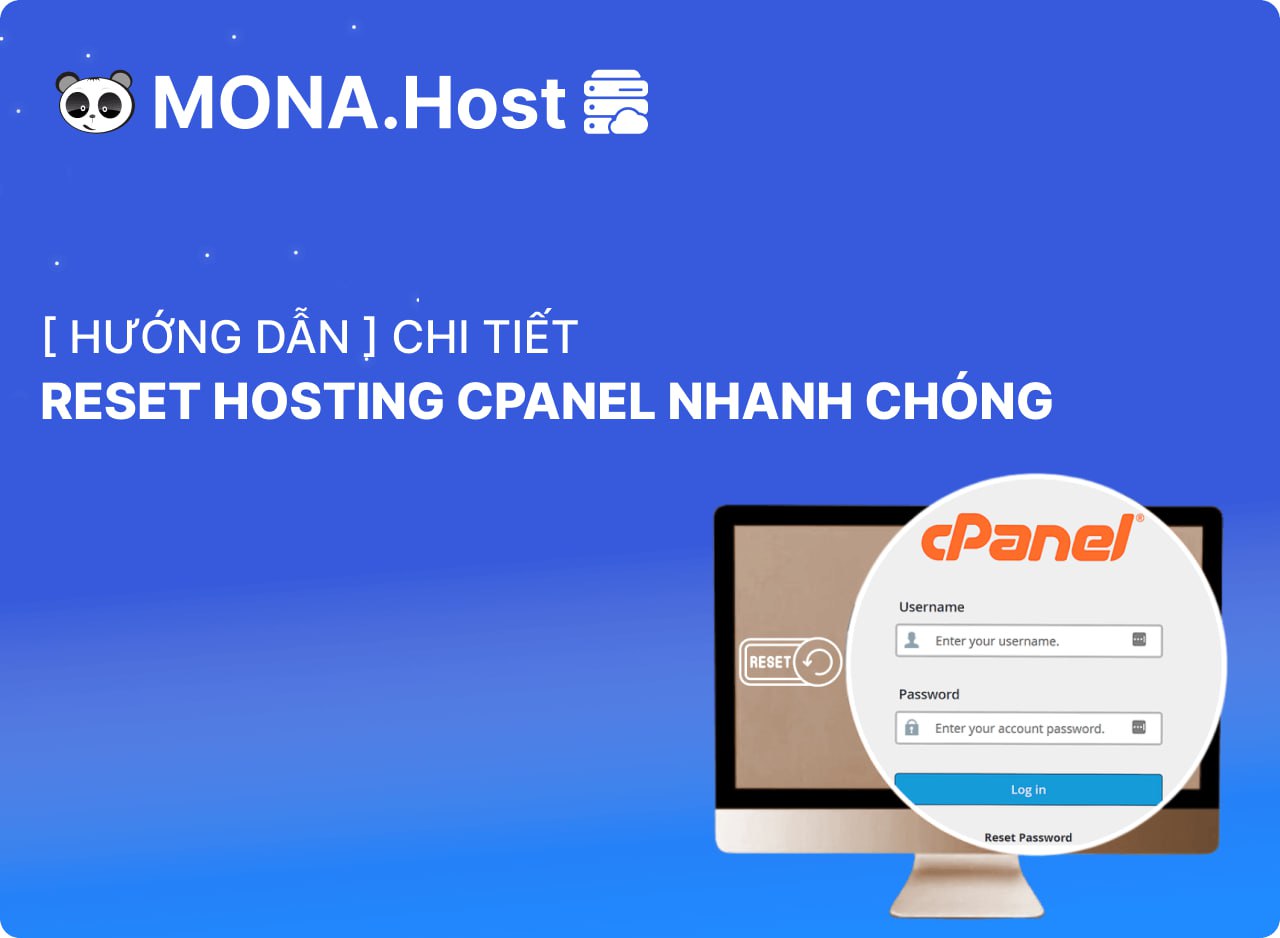 Hướng dẫn reset hosting cPanel nhanh chóng chi tiết từ A-Z