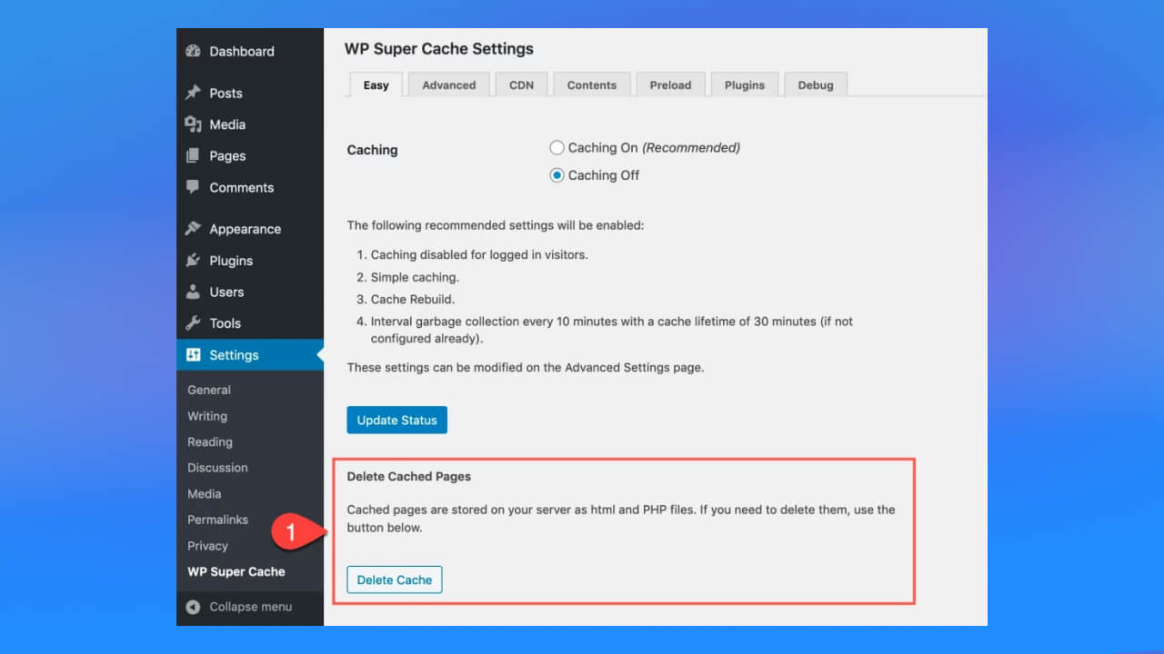 truy cập vào bảng điều khiển WordPress, sau đó vào mục Settings > Chọn WP Super Cache > Nhấn nút Delete Cache nằm dưới phần Delete Cached Pages.