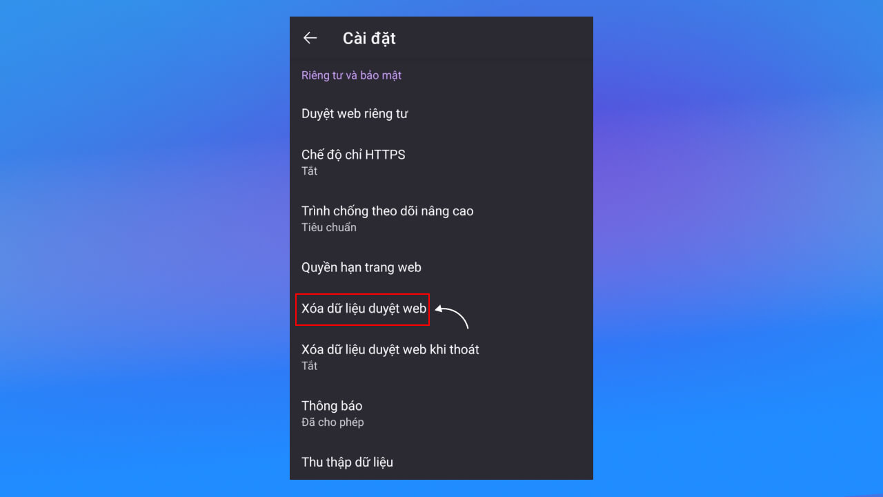 Trong danh sách cài đặt, tìm và chọn Xóa dữ liệu duyệt web.