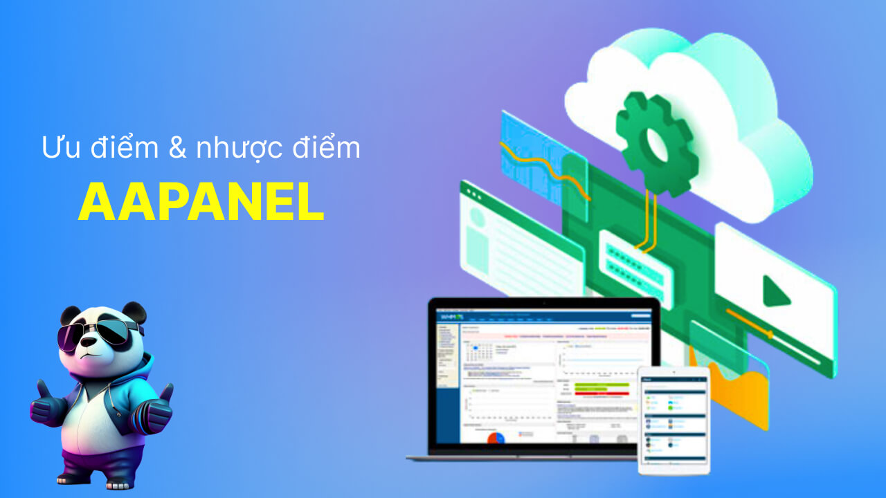Ưu điểm và nhược điểm của aaPanel