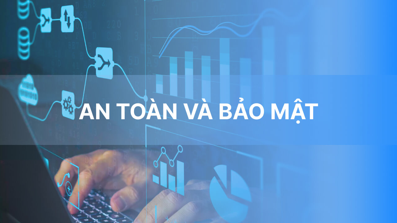 An toàn và bảo mật