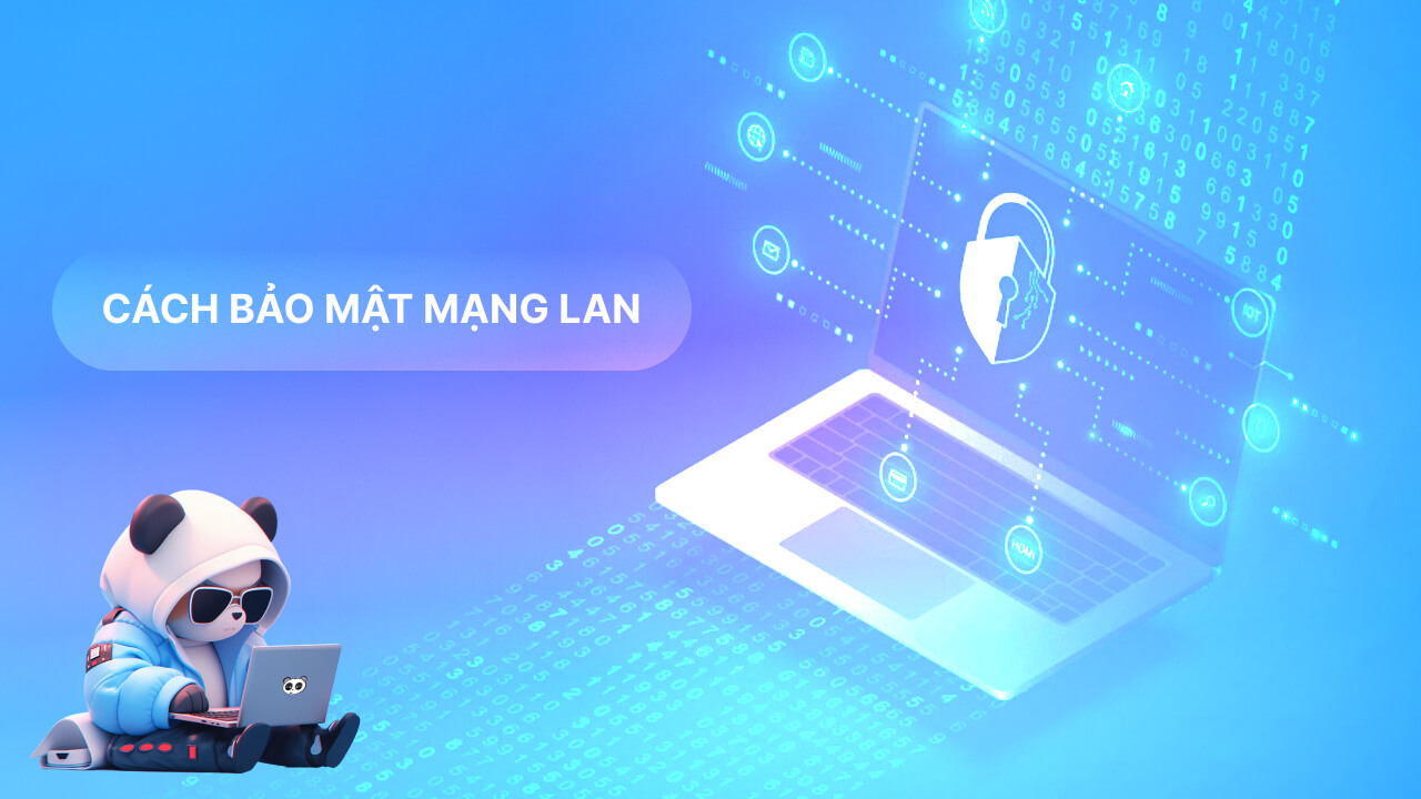 Cách bảo mật mạng LAN