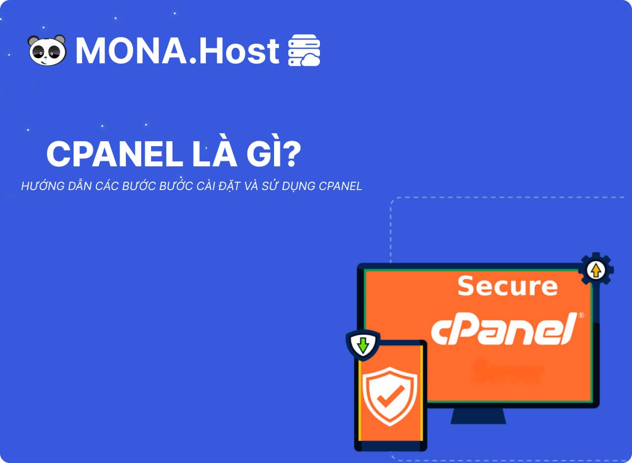 cPаnеl Là Gì? Tổng Quan Về Control Hosting cPanel Và Cách Sử Dụng