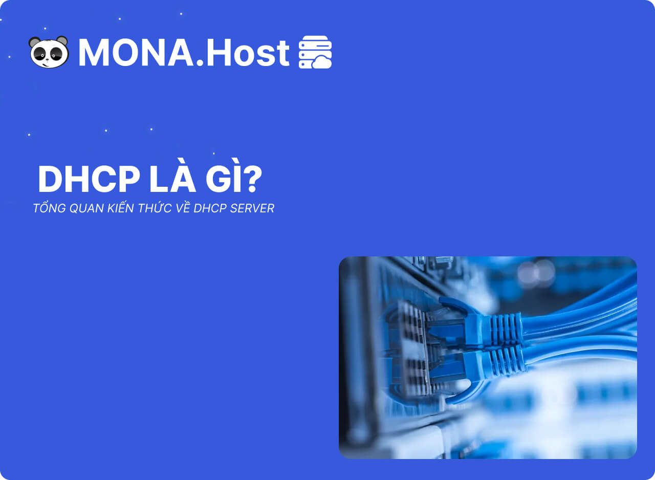 DHCP Là Gì? Tổng Quan Kiến Thức Về DHCP Server