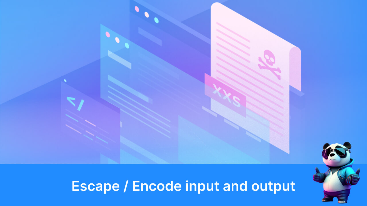 Escape/Encode input and output