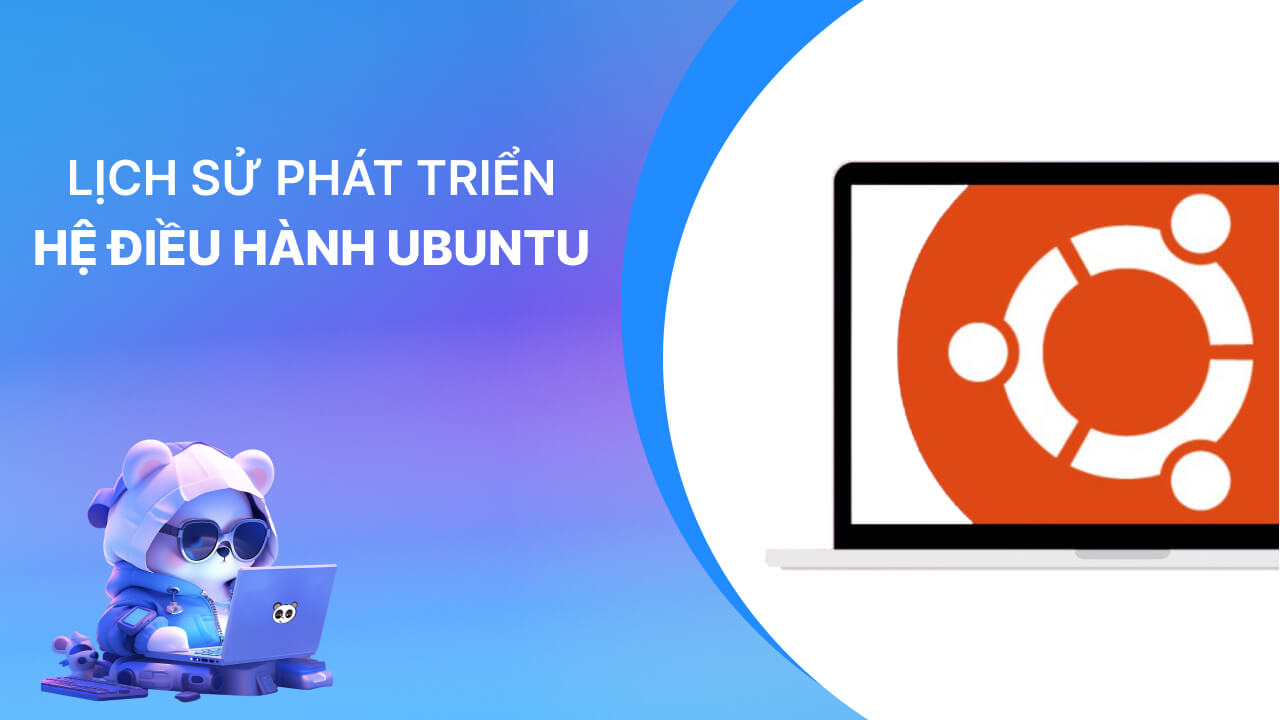 Lịch sử phát triển của hệ điều hành Ubuntu