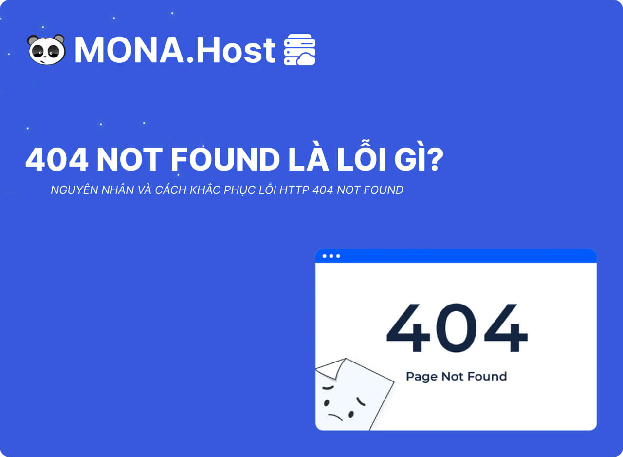 404 Not Found Là Lỗi Gì? Cách Khắc Phục Error HTTP 404 Not Found Nhanh Chóng