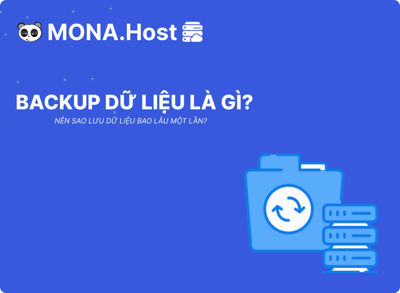 Backup dữ liệu là gì? Nên sao lưu dữ liệu bao lâu một lần?