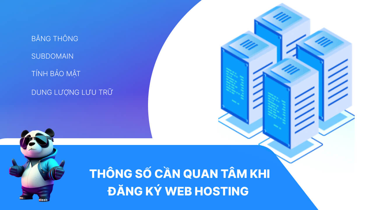 Các thông số cần quan tâm khi đăng ký Web Hosting