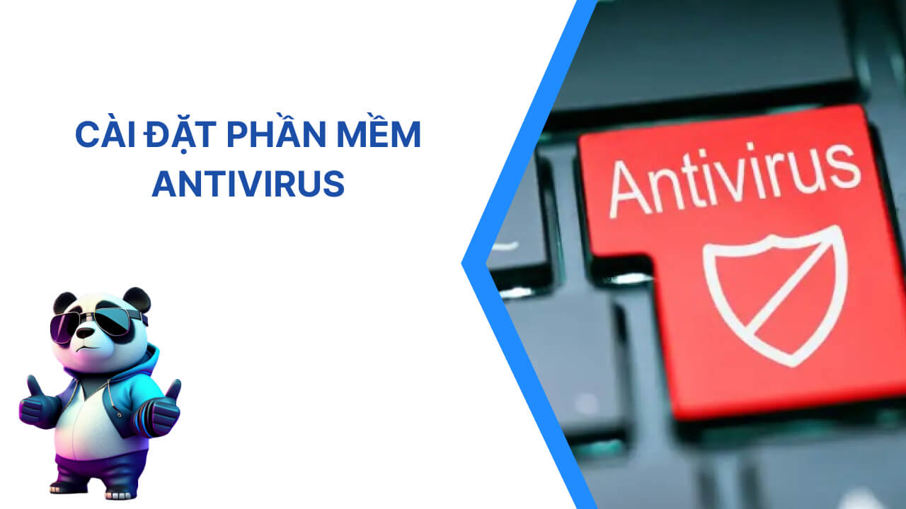 Cài đặt phần mềm AntiVirus