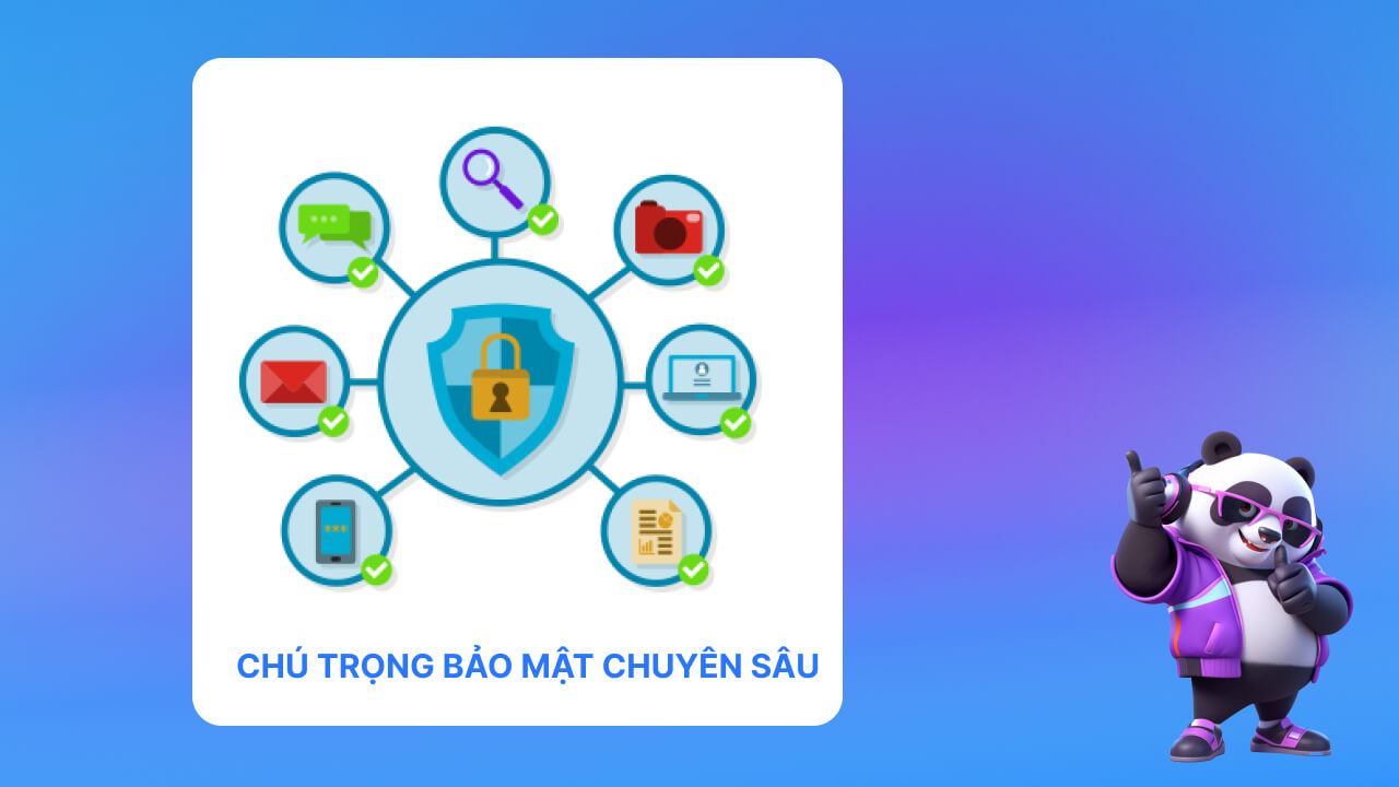 Chú trọng bảo mật chuyên sâu