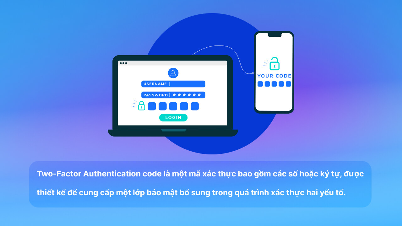 Mã 2FA là gì?