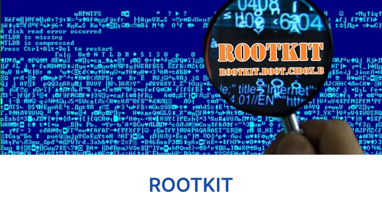 Rootkit là gì?