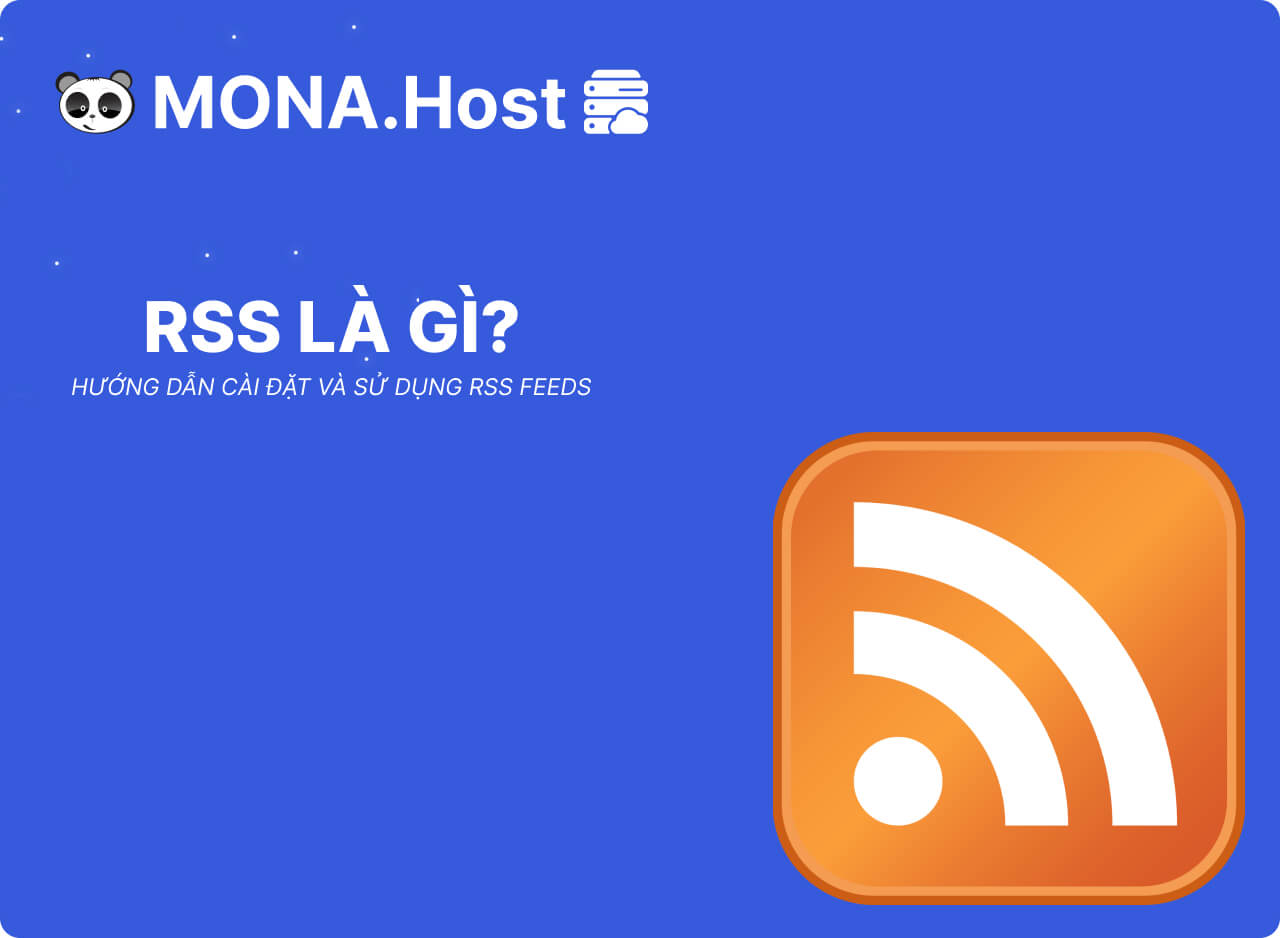 RSS Là Gì? Hướng Dẫn Cài Đặt Và Sử Dụng RSS Feeds