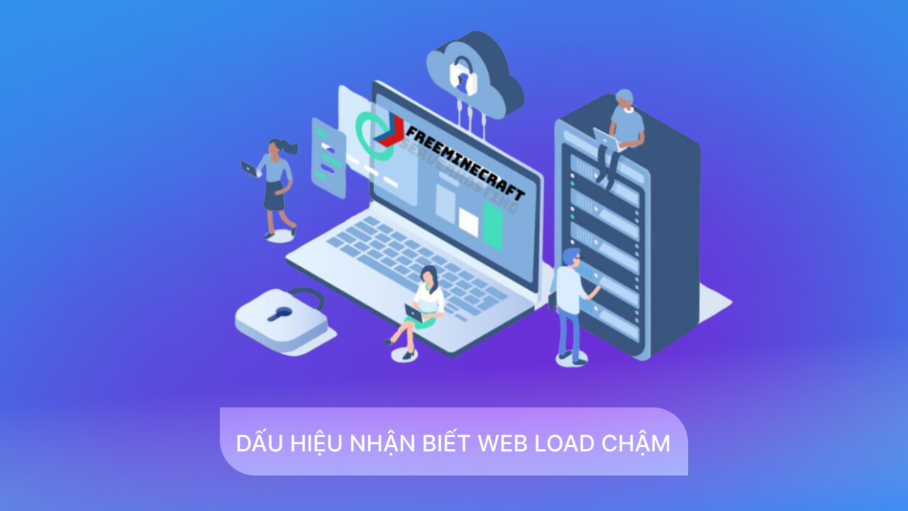 Các dấu hiệu nhận biết web load chậm