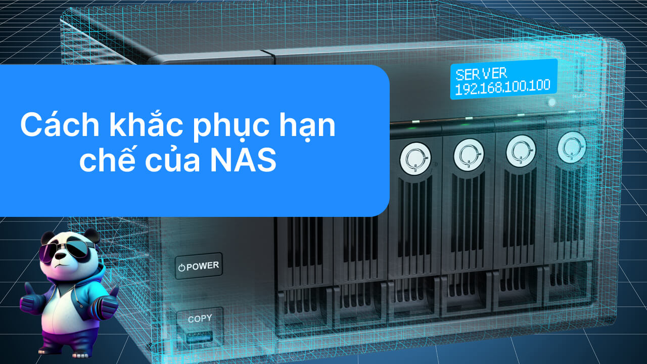 Cách khắc phục hạn chế của NAS