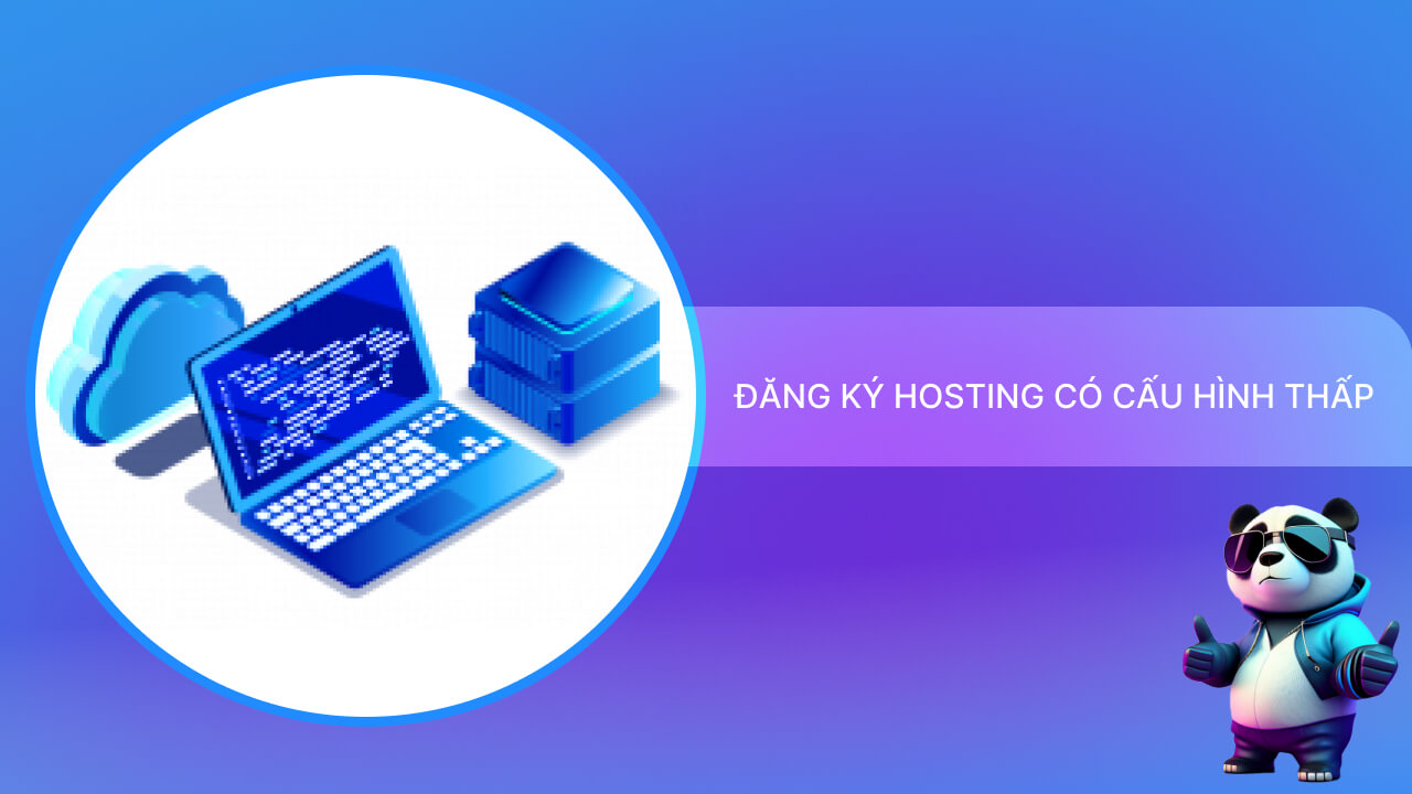 Đăng ký thuê web hosting có cấu hình thấp