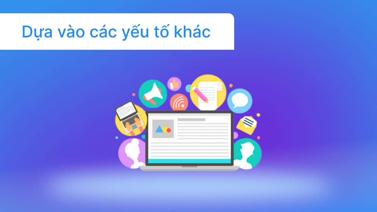 Dựa vào các yếu tố khác