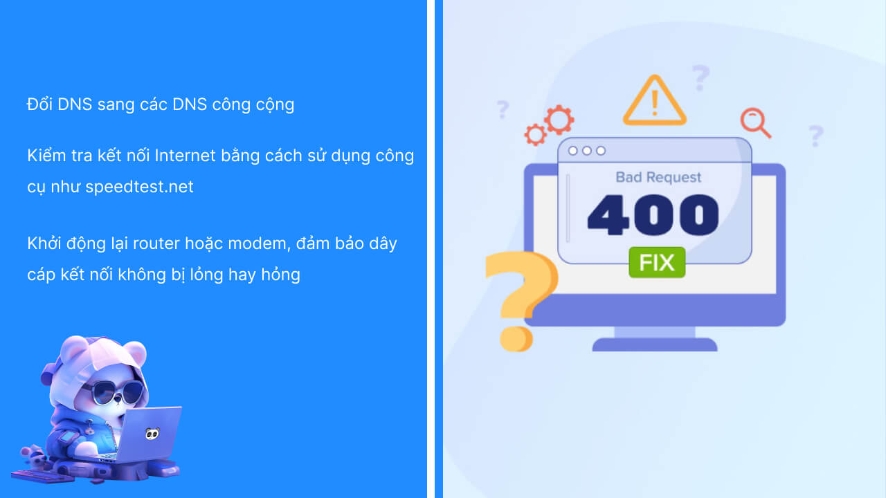 Kiểm tra lại hệ thống Internet khắc phục lỗi 400