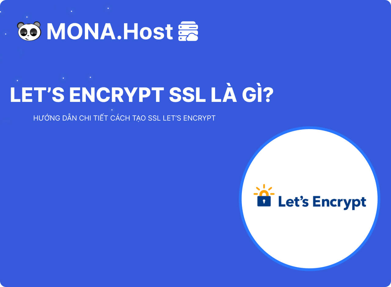 Let’s Encrypt Là Gì? Hướng Dẫn Chi Tiết Cách Tạo Let’s Encrypt SSL