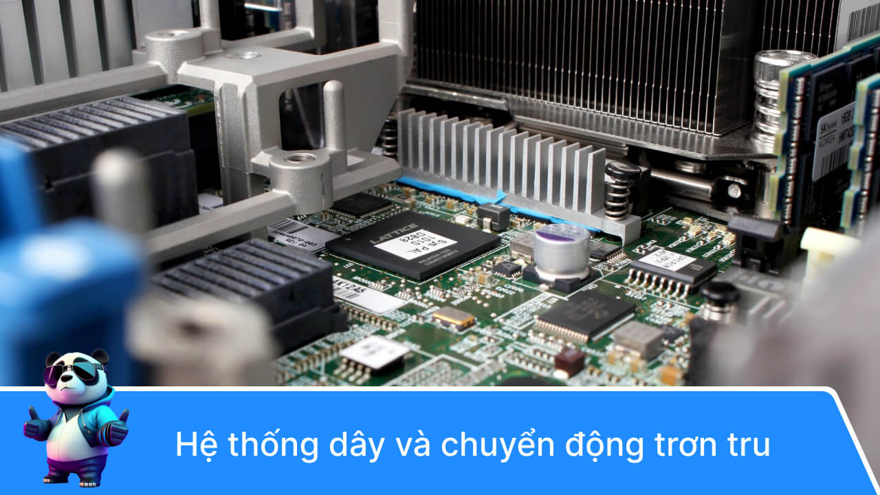 Hệ thống dây và chuyển động trơn tru