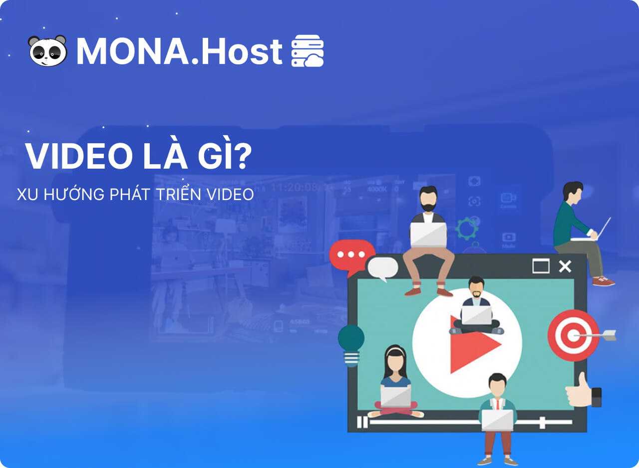 Video là gì xu hướng phát triển video